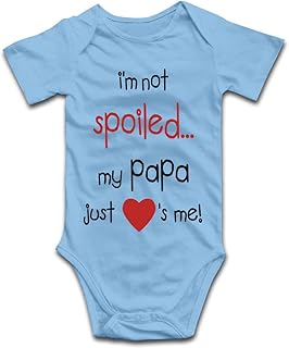 I'm Not Spoiled My Papa Just Loves Me Baby Bodysuit Cotton Infant Romper Unisex Toddler Outfits